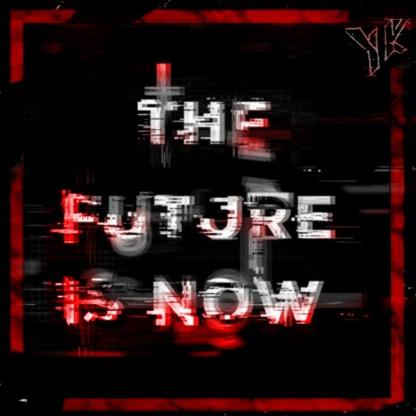 The Futjre Is Now | Boomplay Music