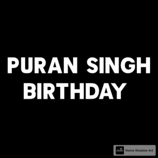 Puran Singh Birthday