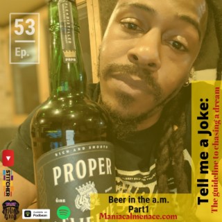 ep. 53 Beer in the a.m. part 1