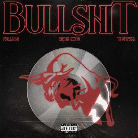 Bullshit ft. Naur9mm & THALESKRR | Boomplay Music