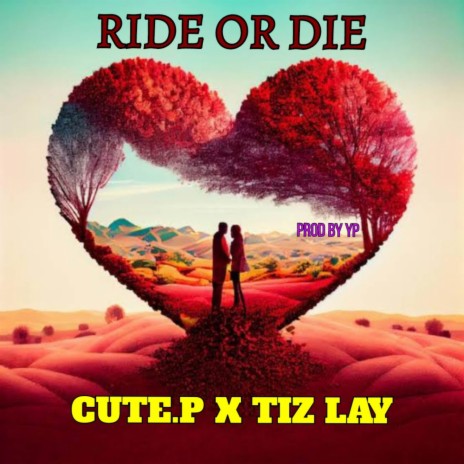 RIDE OR DIE ft. Tiz Lay | Boomplay Music