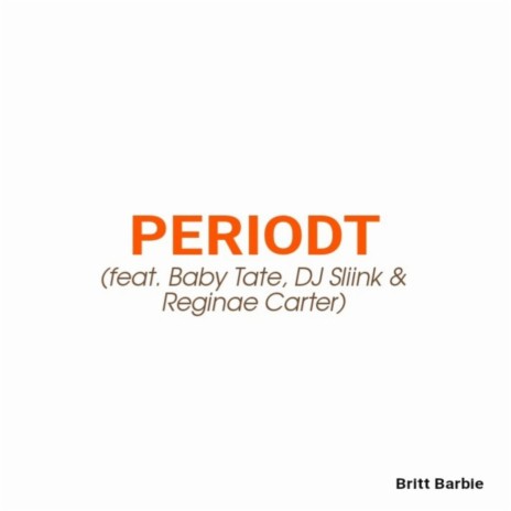 Periodt ft. Baby Tate, DJ Sliink & Reginae Carter | Boomplay Music