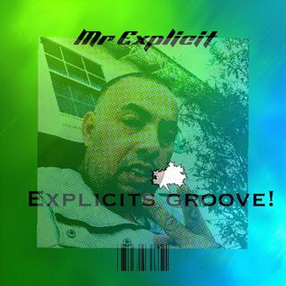 Explicits groove!