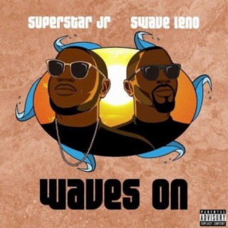 Waves on (feat. Swave Leno)