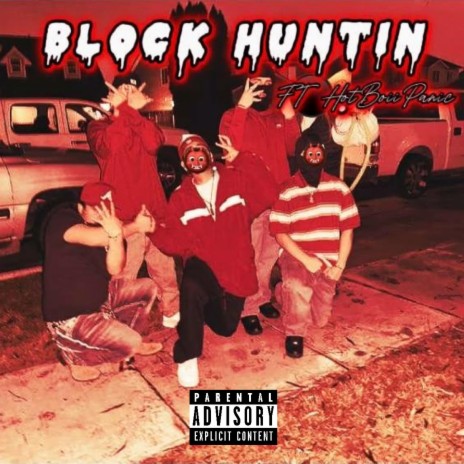 Block Huntin ft. BABYFACESTEEZ