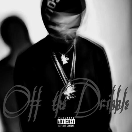 Off the Dribble | Boomplay Music