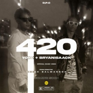420 (con Bryan Isaack)