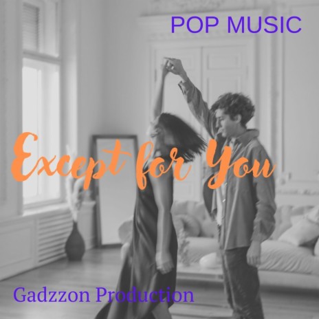 Except for You | Boomplay Music