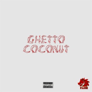 Ghetto Coconut