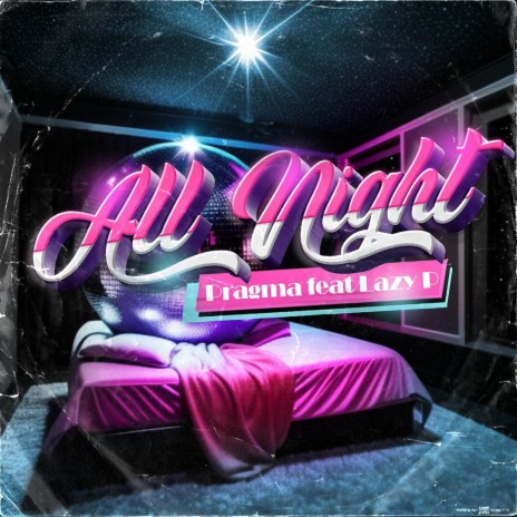 All Night ft. Lazy P & YushNona | Boomplay Music