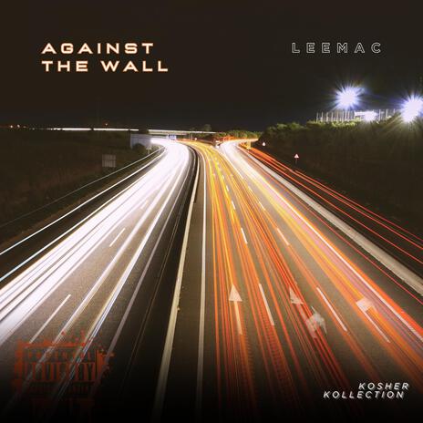 Against The Wall | Boomplay Music