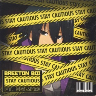 Stay Cautious (feat. 954mari)