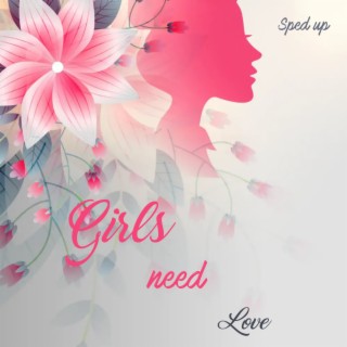 Girls Need Love