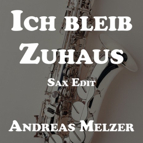 Ich Bleib Zuhaus (Sax Edit) | Boomplay Music