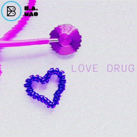 Love Drug | Boomplay Music