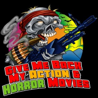 Give Me Back My Action&Horror Movies, Podcast