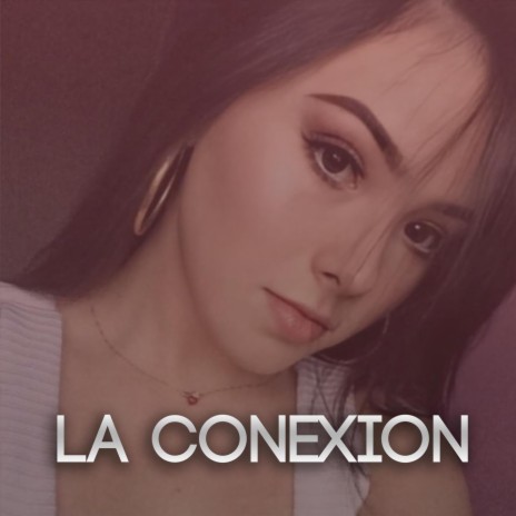 La Conexion | Boomplay Music