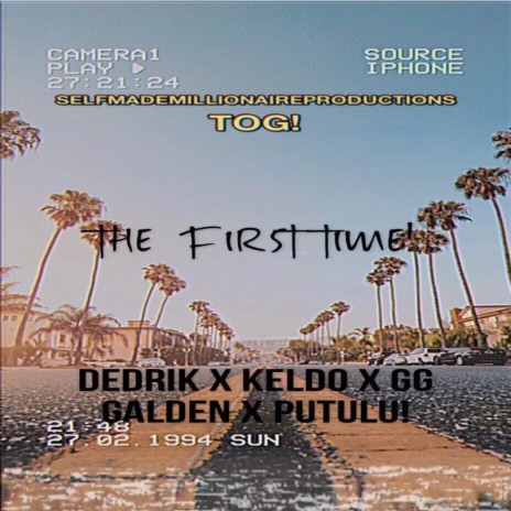 The First Time ft. Keldo, GG-Galden, Dedrik & Ykb