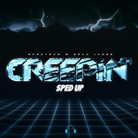 Creepin' - Sped Up Version ft. Beau James | Boomplay Music