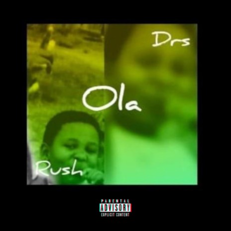 Ola ft. Dope Rhyme Survey & Rush Da Bear | Boomplay Music