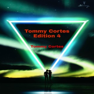 Tommy Cortes Edition 4
