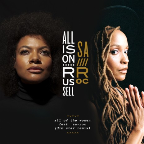 All Of The Women (dim star remix) ft. SA-ROC | Boomplay Music