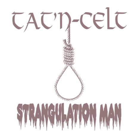 Strangulation Man