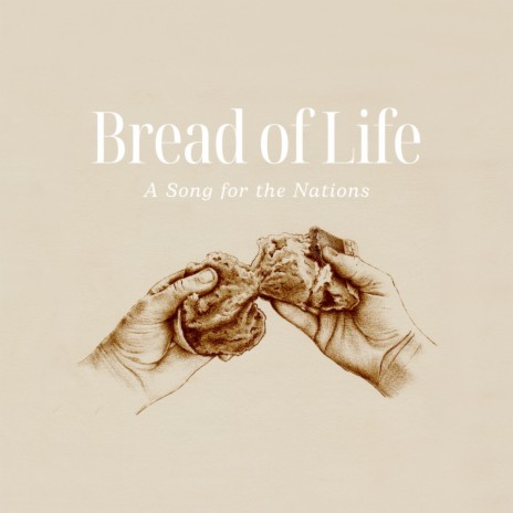Bread of Life | Boomplay Music