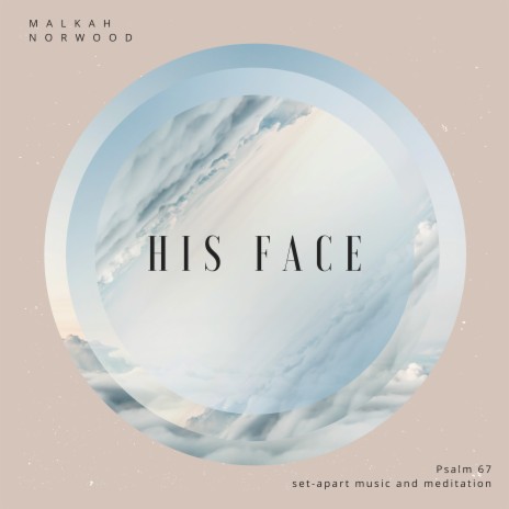 His Face (Psalm 67) | Boomplay Music