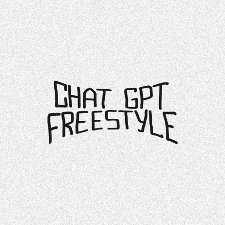 Chat Gpt Freestyle | Boomplay Music