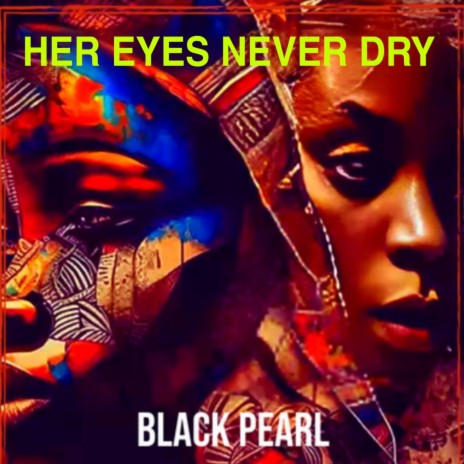 Her Eyes Never Dry, Pt 1 | Boomplay Music