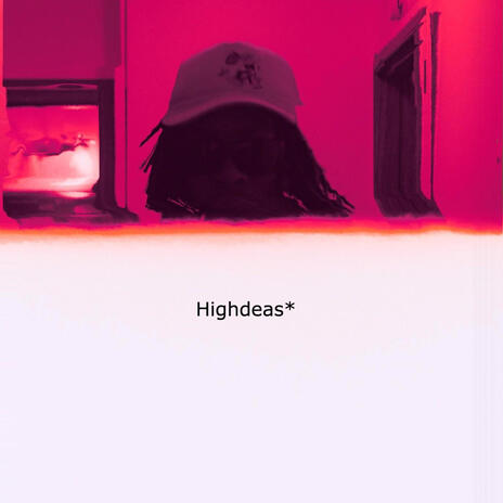 Highdeas (pt2) | Boomplay Music