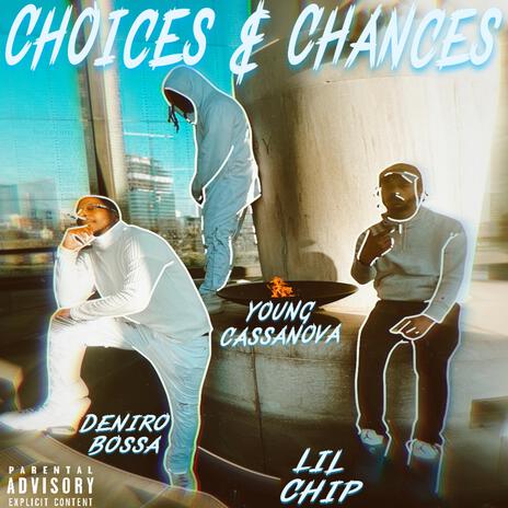 Choices & Chances | Boomplay Music