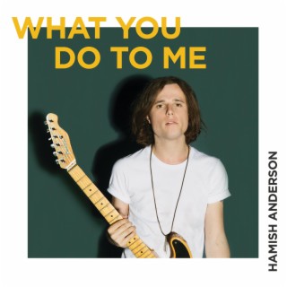 What You Do To Me (Radio Edit) lyrics | Boomplay Music