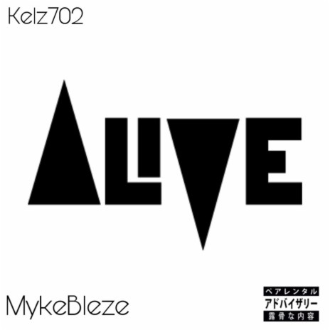 Alive ft. Myke Bleze