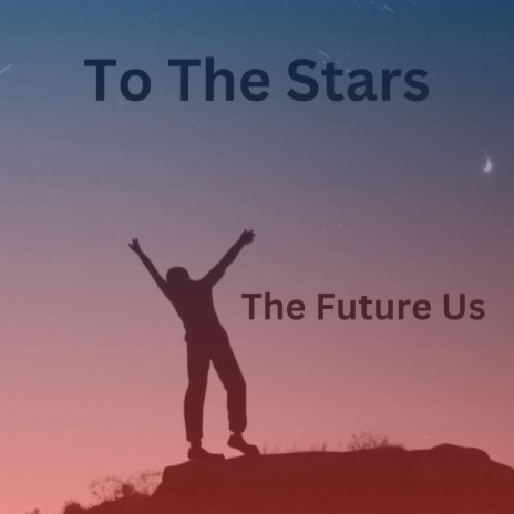 To The Stars | Boomplay Music
