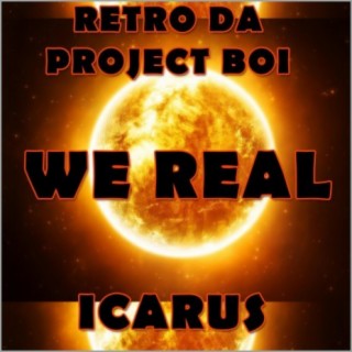 We Real (feat. Icarus)