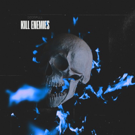 Kill Enemies | Boomplay Music