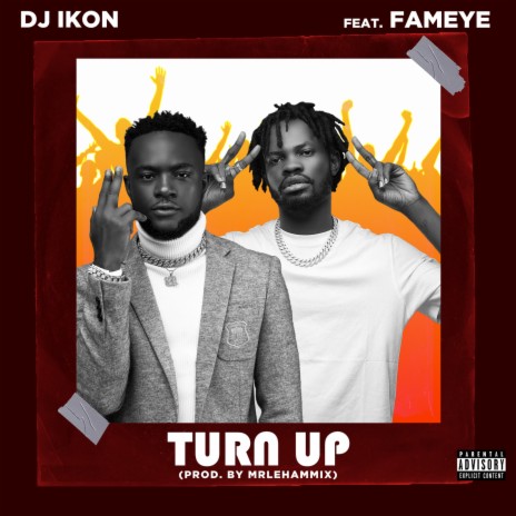 Turn Up ft. Fameye | Boomplay Music