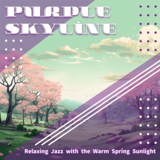 Relaxing Jazz with the Warm Spring Sunlight