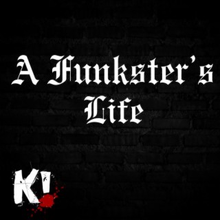 A Funkster's Life