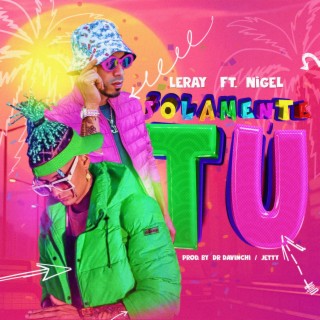 Solamente Tú ft. Nigel lyrics | Boomplay Music