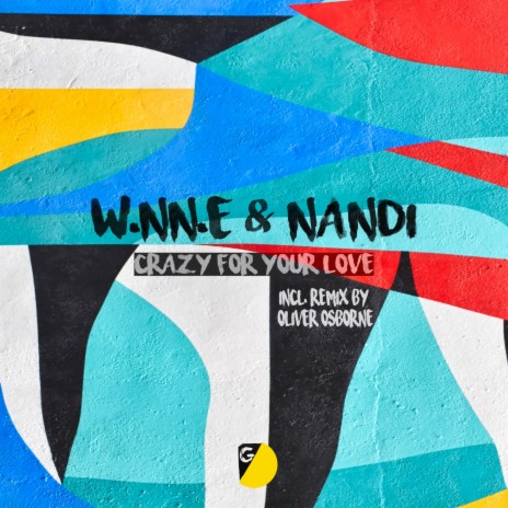 Crazy for Your Love (Original Mix) ft. Nandi | Boomplay Music