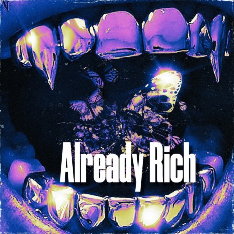 Already Rich | Boomplay Music