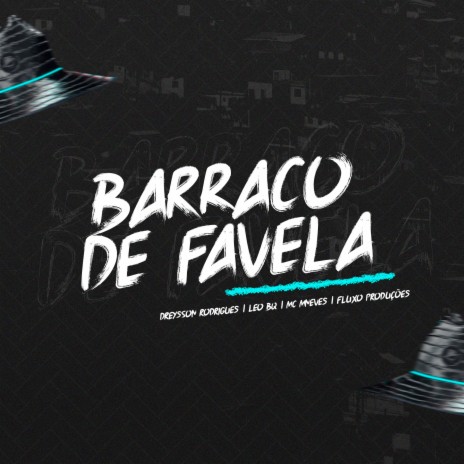Mega Funk Barraco de Favela ft. Mc MNeves, Fluxo Produções & DJ Léo BQ