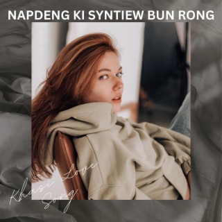 napdeng ki syntiew bun rong ia phi nga la jied nyngkong