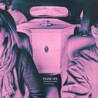 FLUID IVs lyrics | Boomplay Music