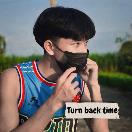 Turn back time | Boomplay Music