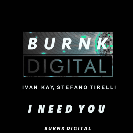 I Need You ft. Stefano Tirelli | Boomplay Music