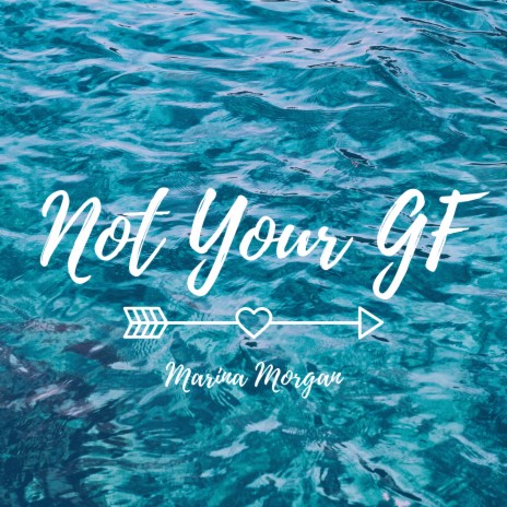 Not Your Gf | Boomplay Music